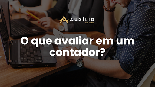 O que avaliar em um contador?